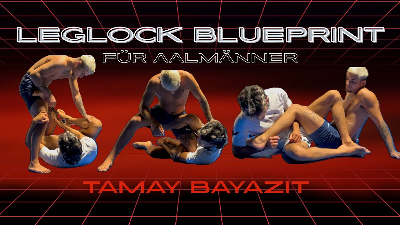 Leglock Blueprint für Ölmänner I Part 1