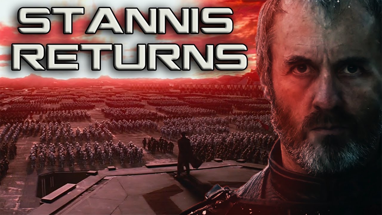 STANNIS - RETURNS [ULTIMATE BADASS MONTAGE 2]
