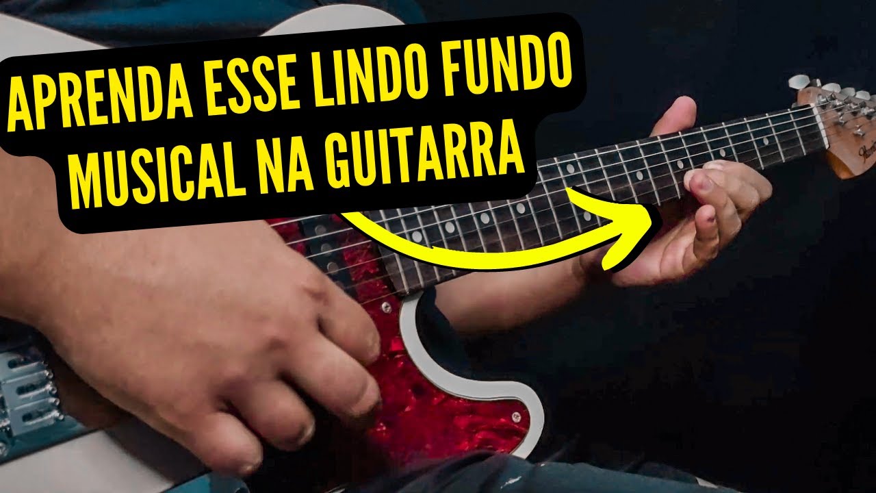 APRENDA ESSE LINDO FUNDO MUSICAL NA GUITARRA