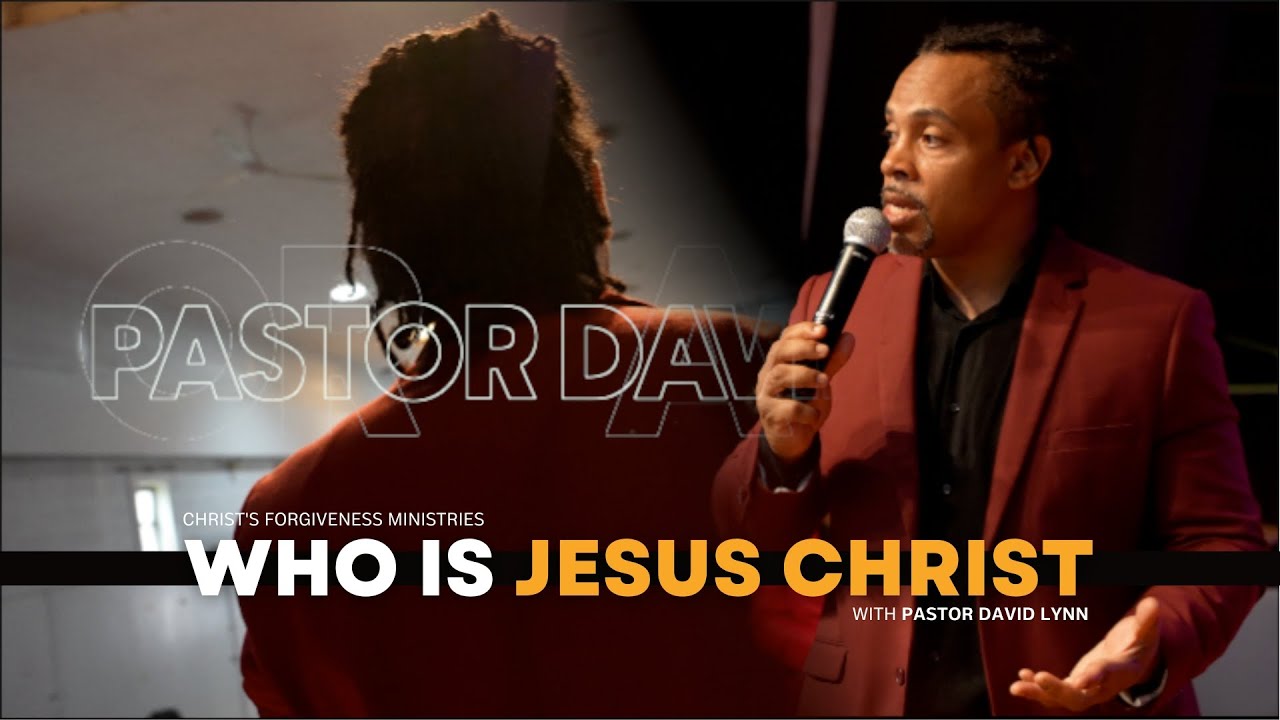 The identity of Jesus/Pastor David Lynn