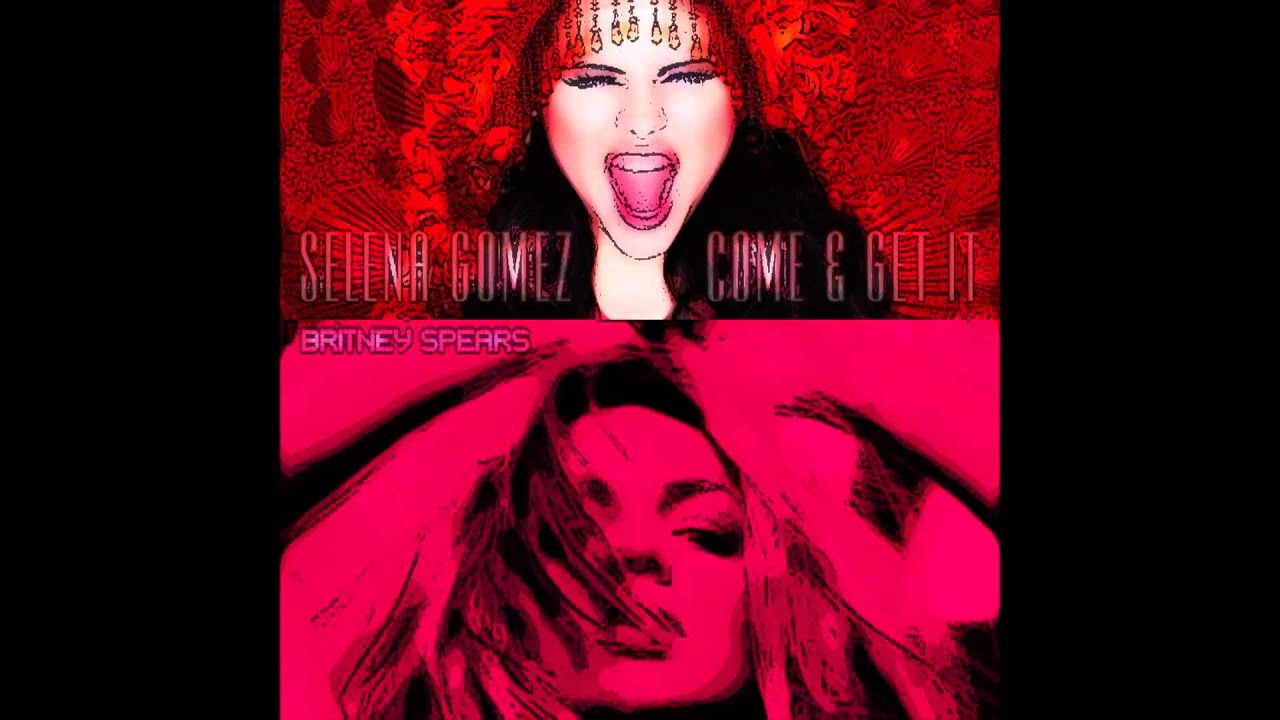 Come & Get Toxic- Britney Spears VS Selena Gomez MASHUP