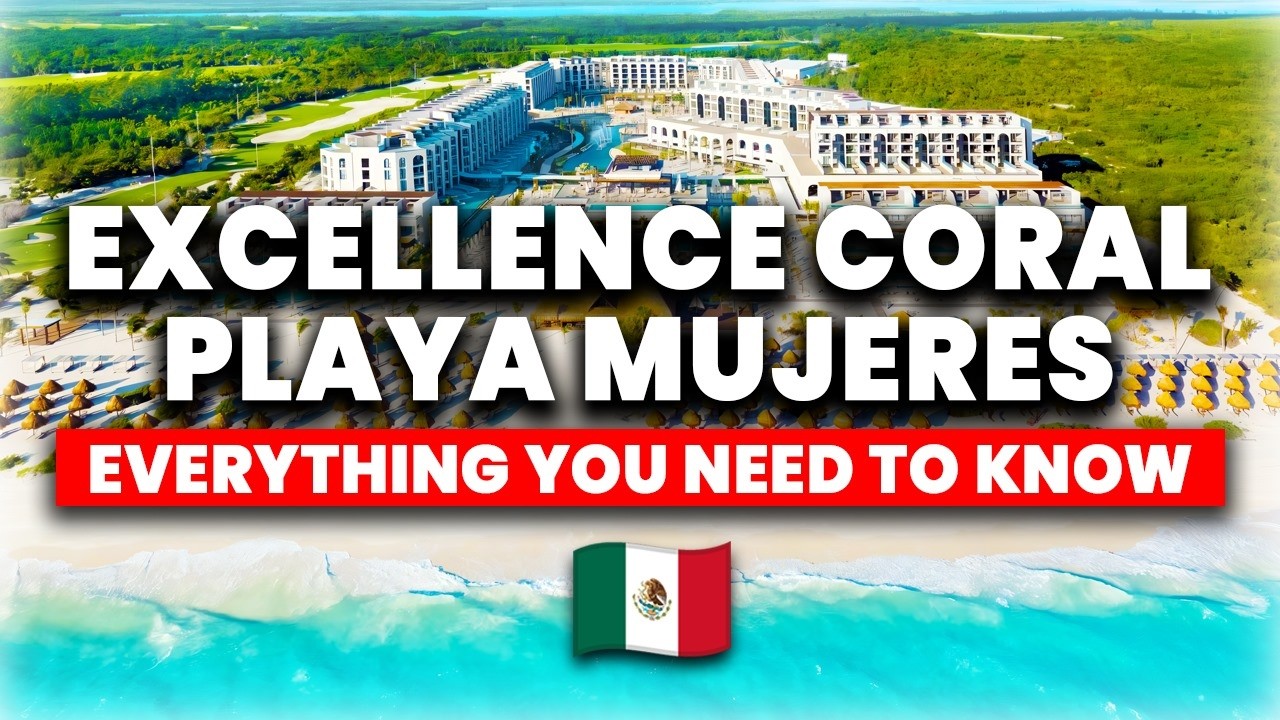 Обзор отеля Excellence Coral Playa Mujeres 2025 | (Всё, что вам нужно знать)