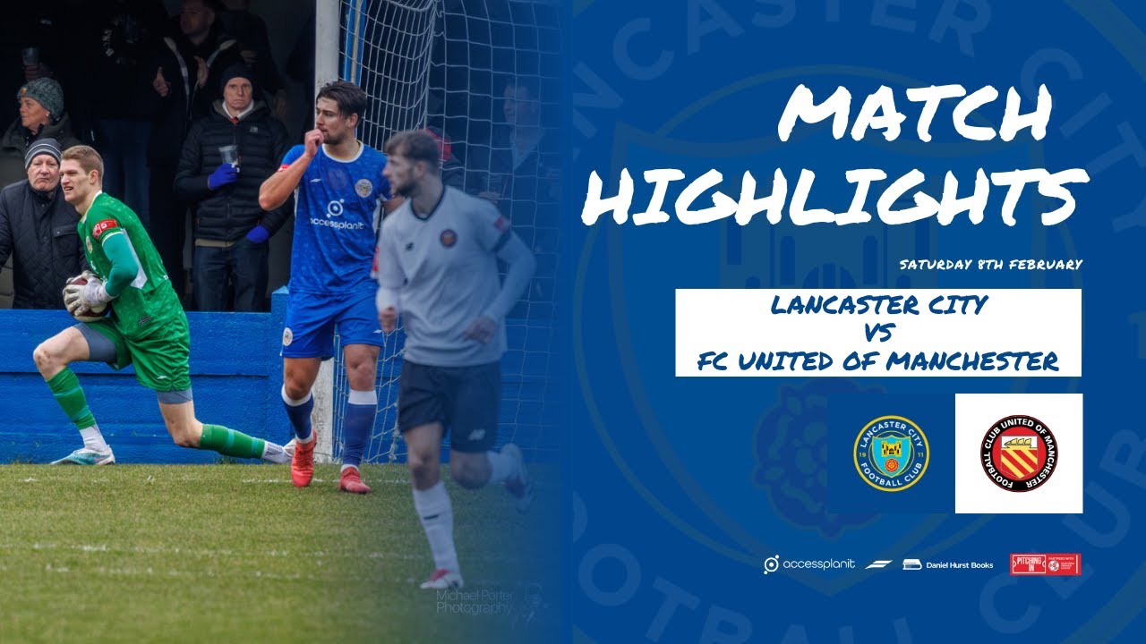 Match Highlights - Lancaster City vs. FC United of Manchester