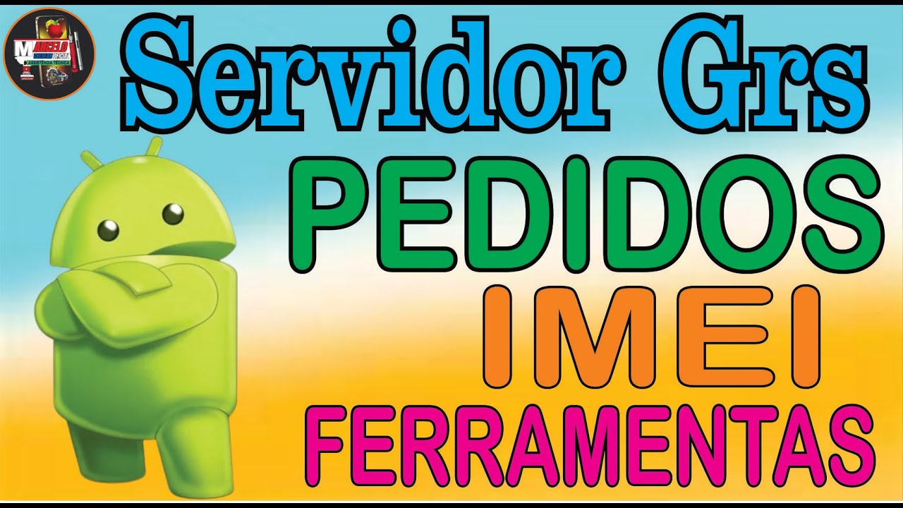 Como fazer pedido De Ferramentas, Desbloquio de Conta Google Via IMEI No Servidor GRS