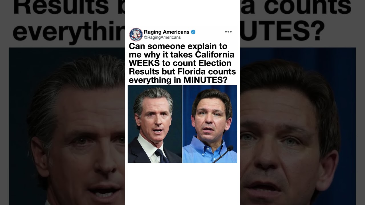 California vs Florida Election Count Debate