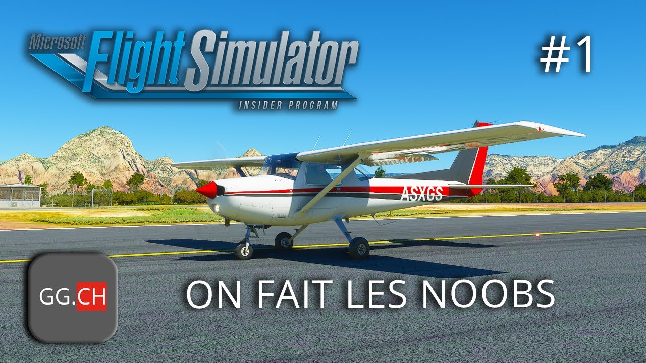 Microsoft Flight Simulator - FR - Let's Play EP1 on commence de zéro