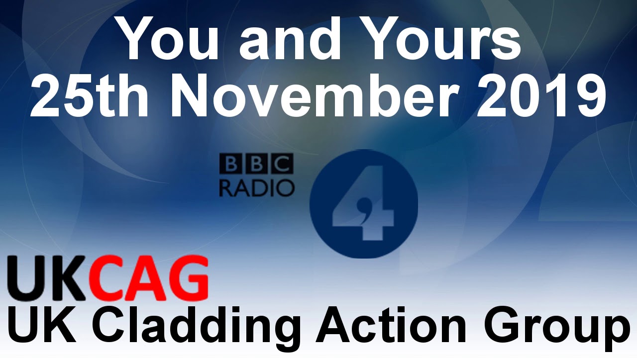 UK Cladding Action Group - You and Yours - 25/11/19