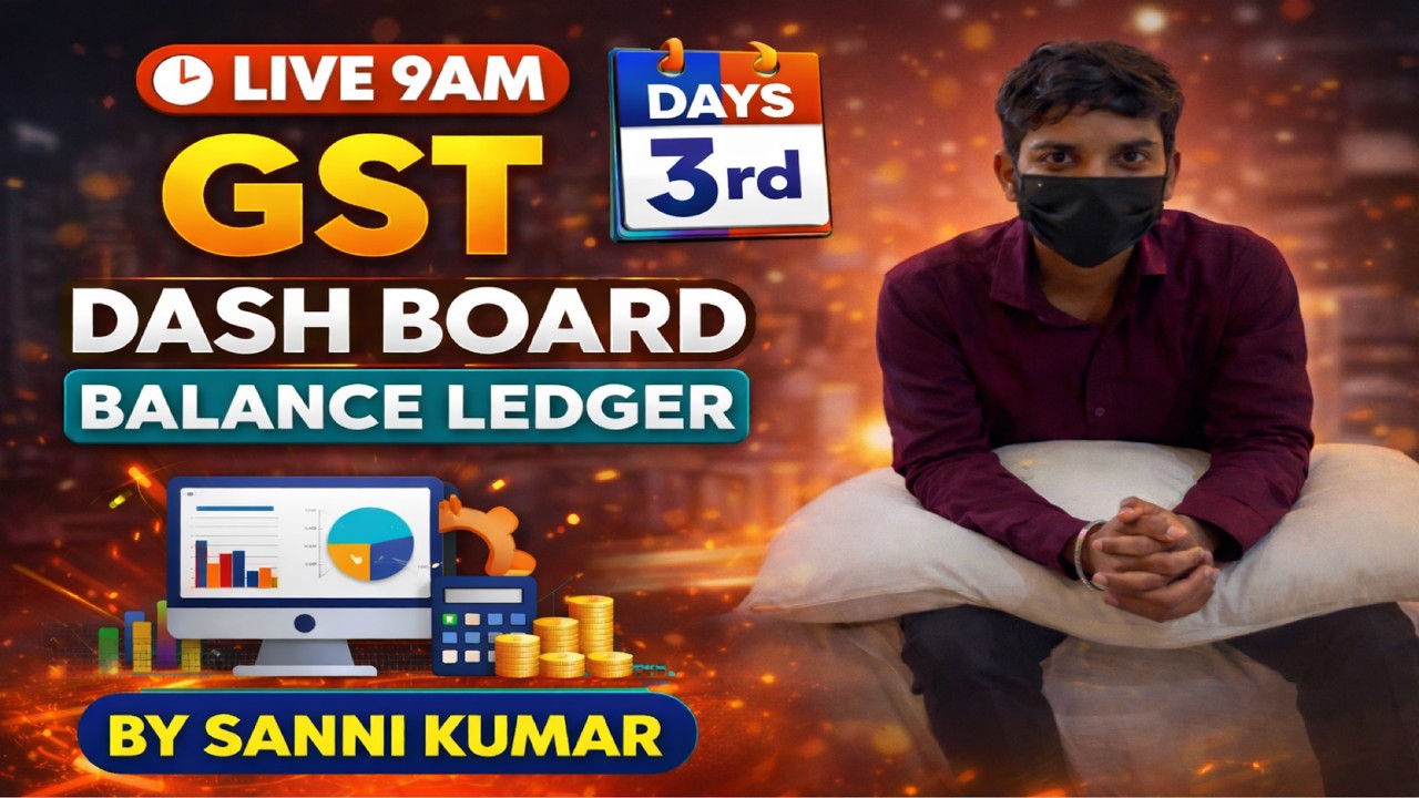 👉 “Day 3 GST Class – Dashboard & Balance Ledger Step By Step | Live 9AM”