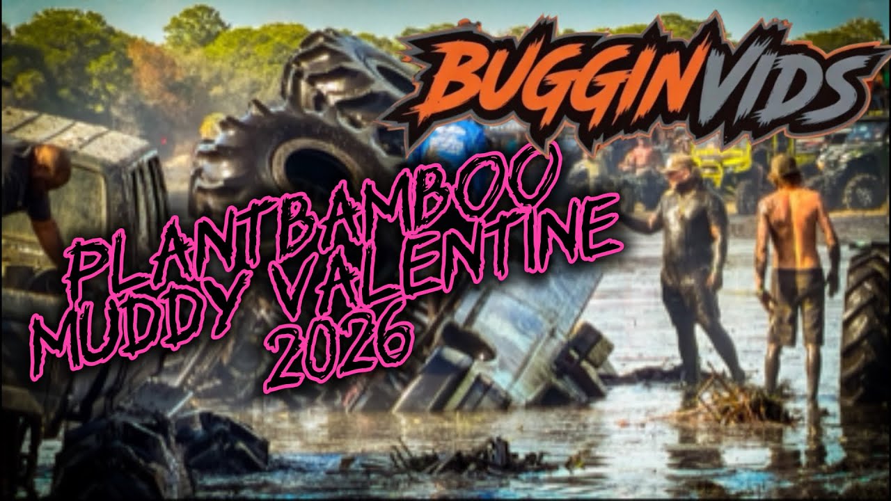 Plantbamboo Muddy valentine 2026 trucks gone wild￼