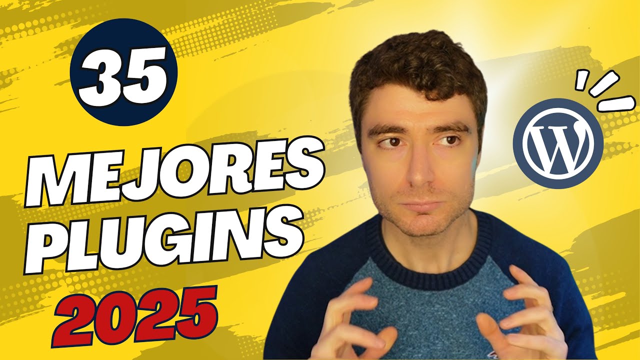 🔥 35 PLUGINS WordPress que TODO el mundo est&aacute; usando en 2025 🚀