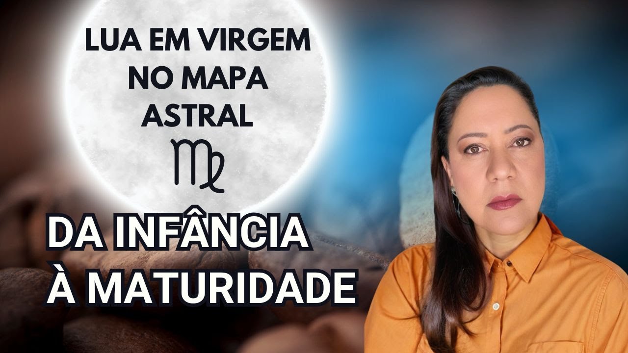 🌙LUA EM VIRGEM NO MAPA ASTRAL