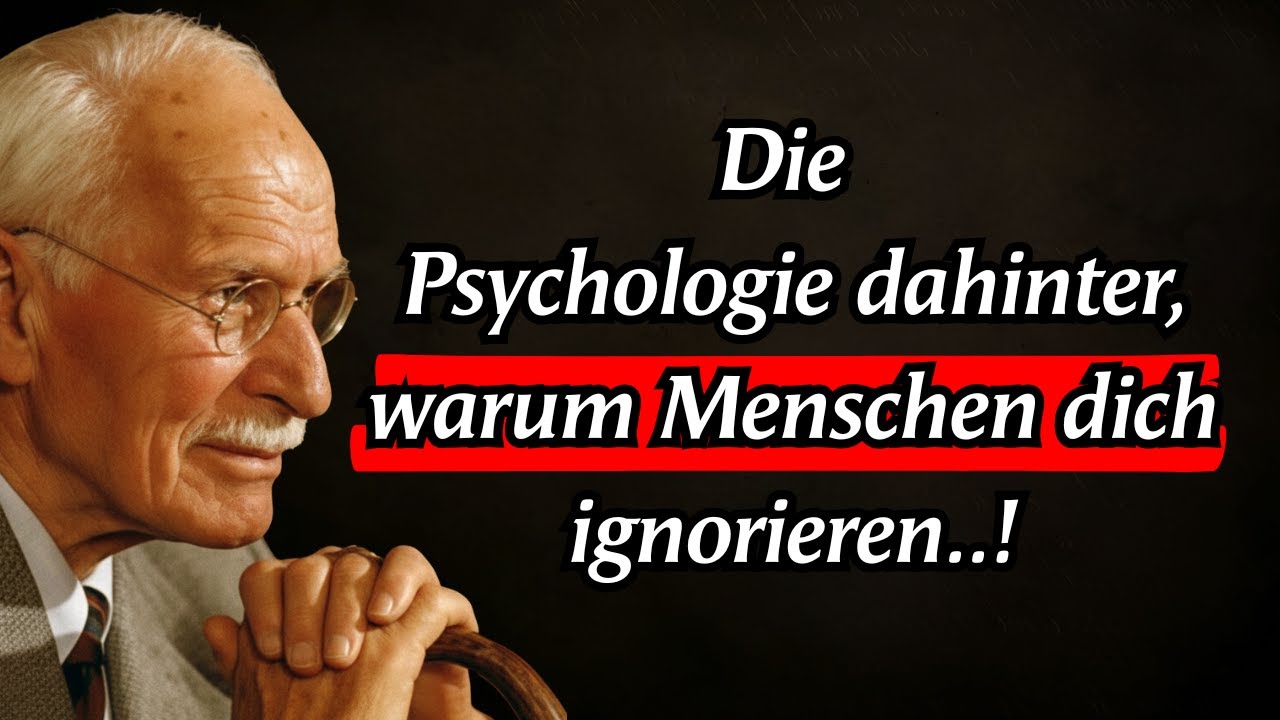 Die Psychologie hinter dem Ignorieren von Menschen | Carl Jung
