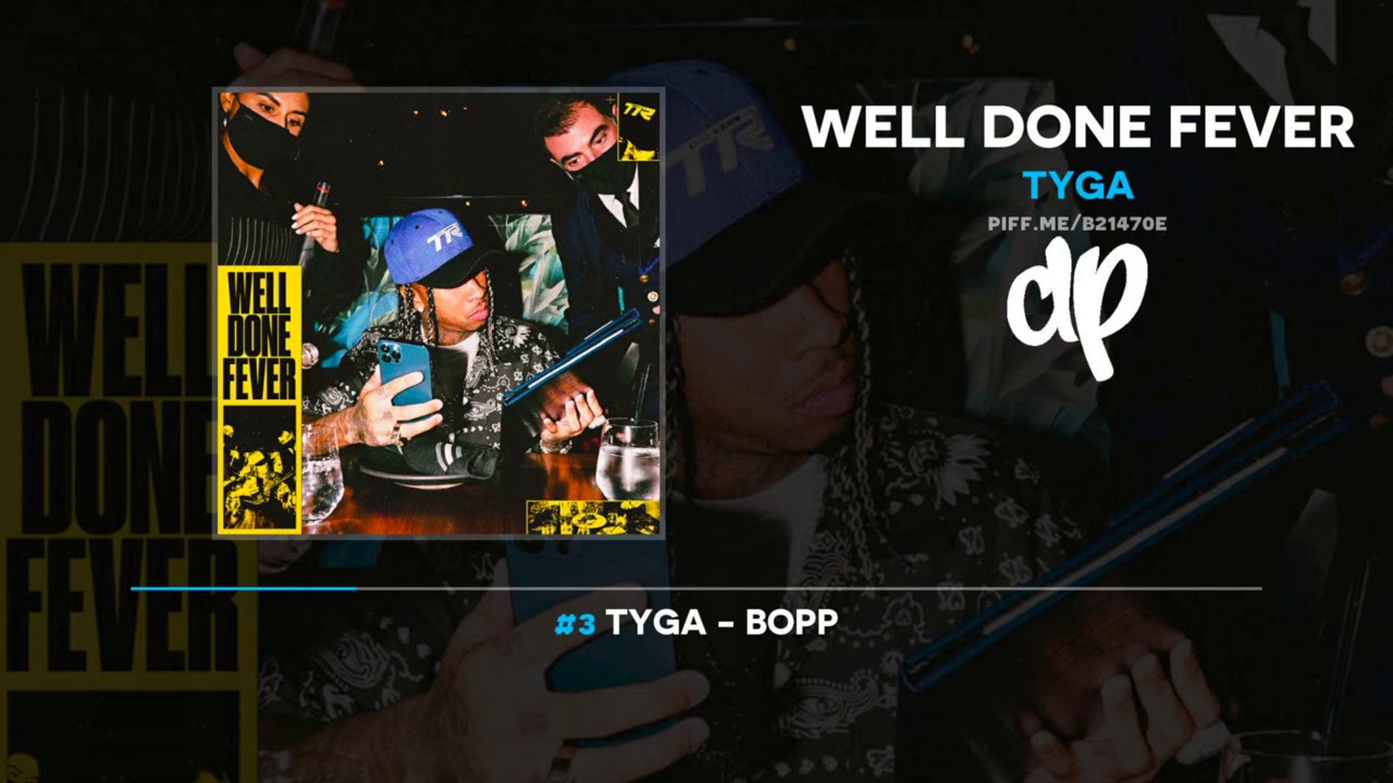 Tyga - Bopp [Well Done Fever]