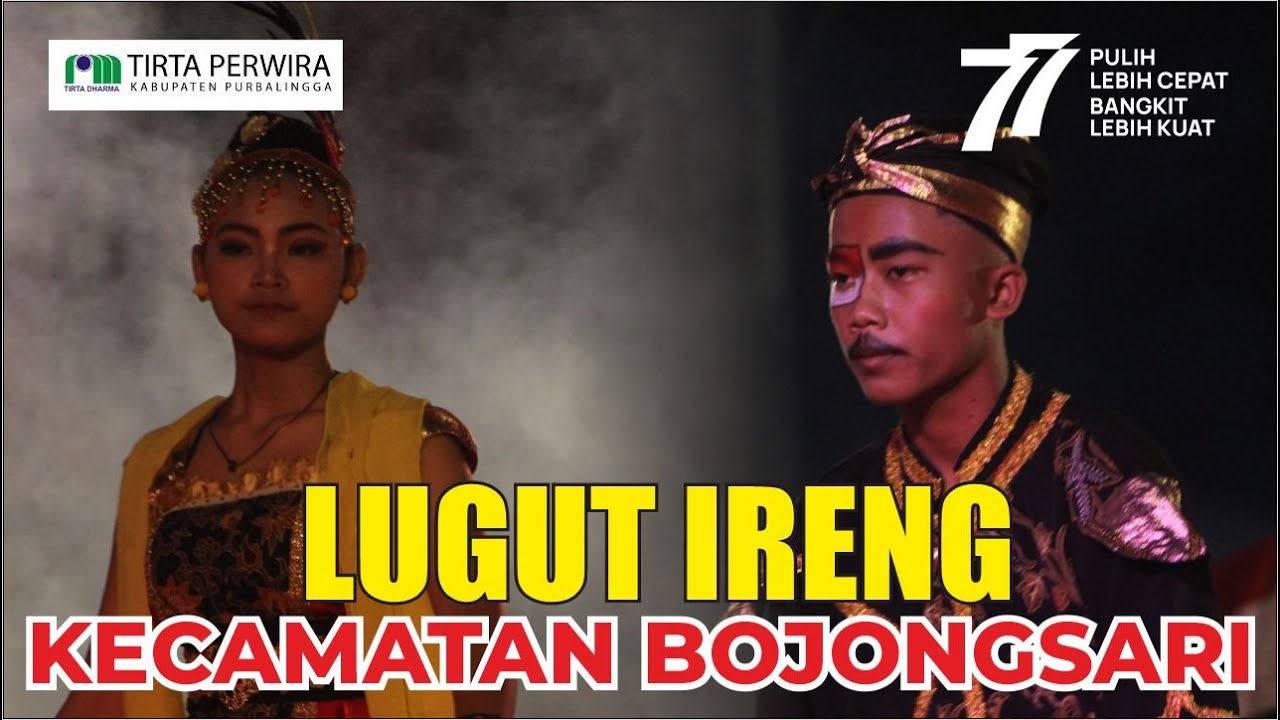 LUGUT IRENG - KECAMATAN BOJONGSARI || FESTIVAL KENTONGAN PURBALINGGA BUMI SOEDIRMAN 2022