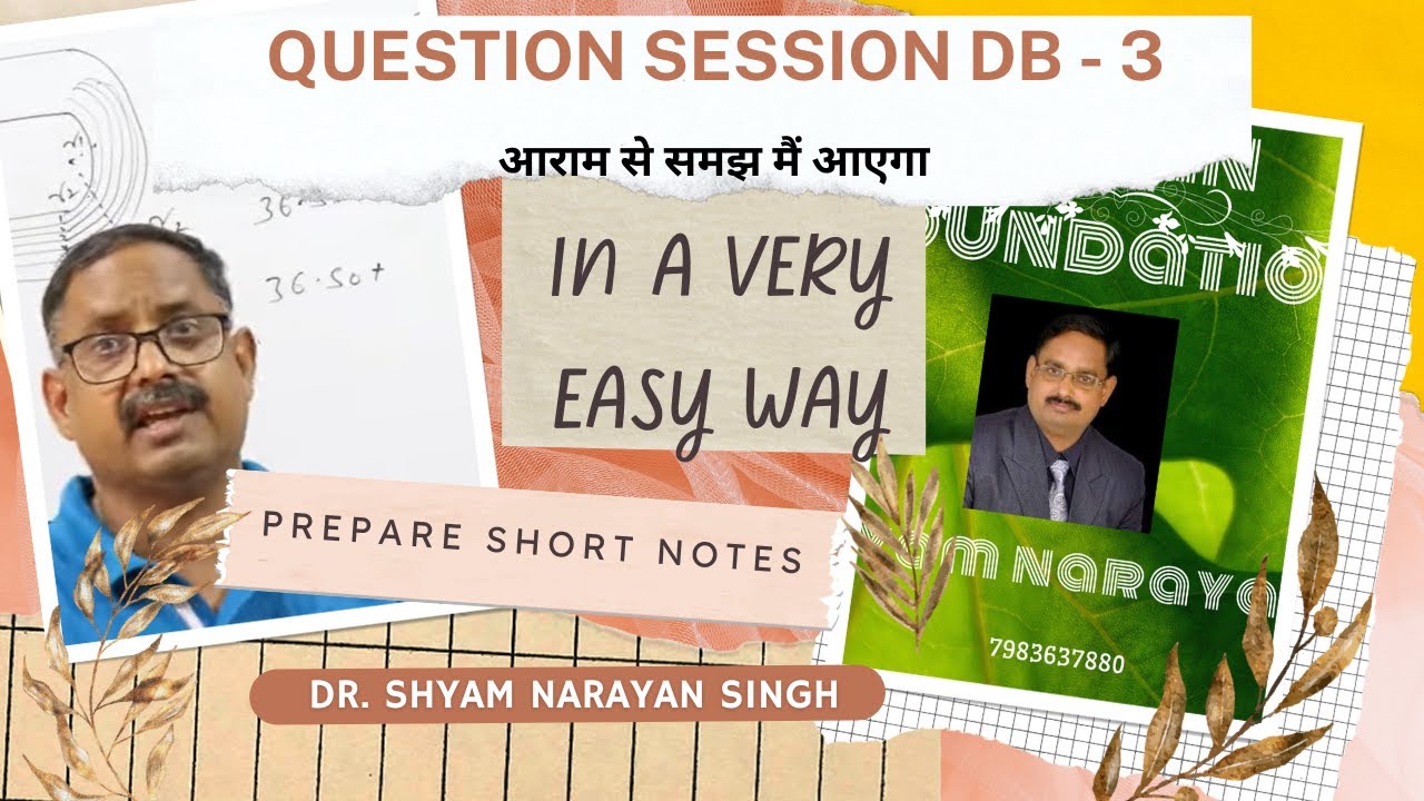 QUESTION SESSION DB - 3 BY DR. SHYAM NARAYAN SINGH