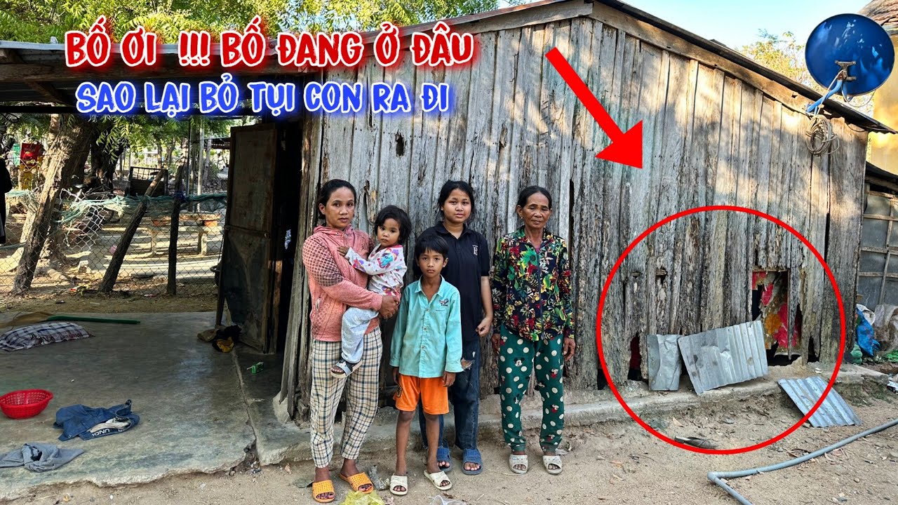Người chồng bỏ vợ theo gái, để lại 4 đứa con thơ, sống trong căn nhà mục, rách nát - tập 684