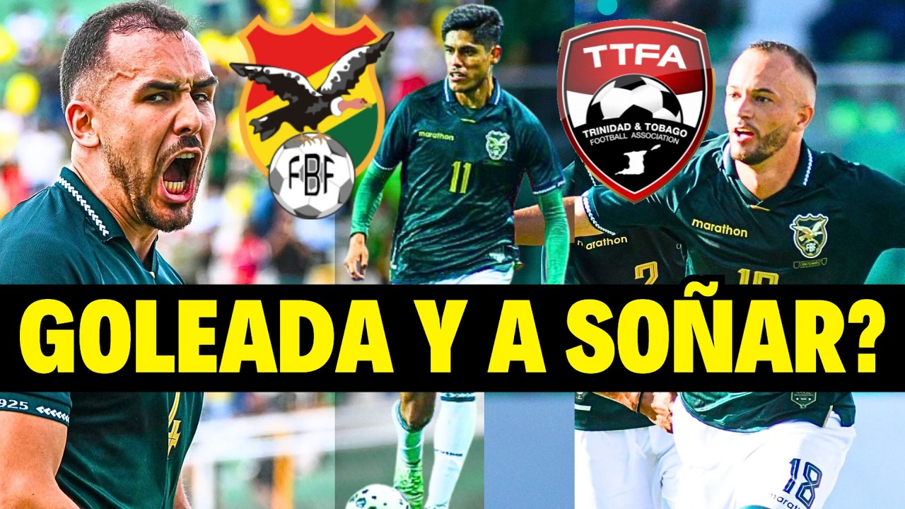BOLIVIA 3-0 TRINIDAD Y TOBAGO 🏆 GODOY SERÁ NUESTRO GOLEADOR? 🏆 VISCARRA TITULAR? FUTBOLISTA ZURDO