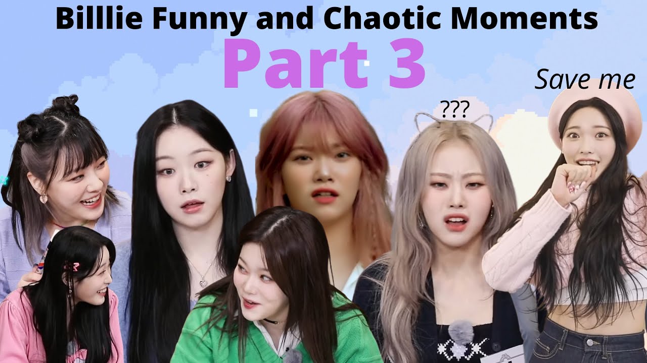 Billlie 빌리 Funny and Chaotic moments PART 3