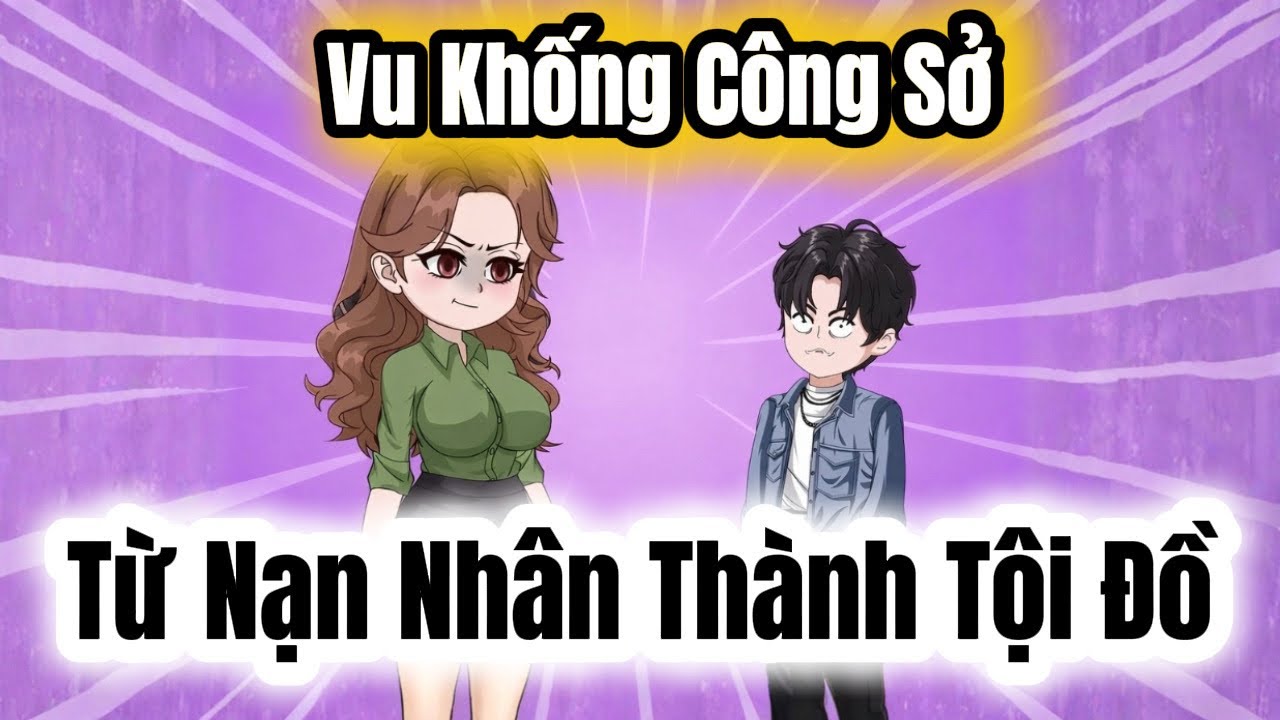  FULL Version | Vu Khống Công Sở: Từ Nạn Nhân Thành Tội Đồ |