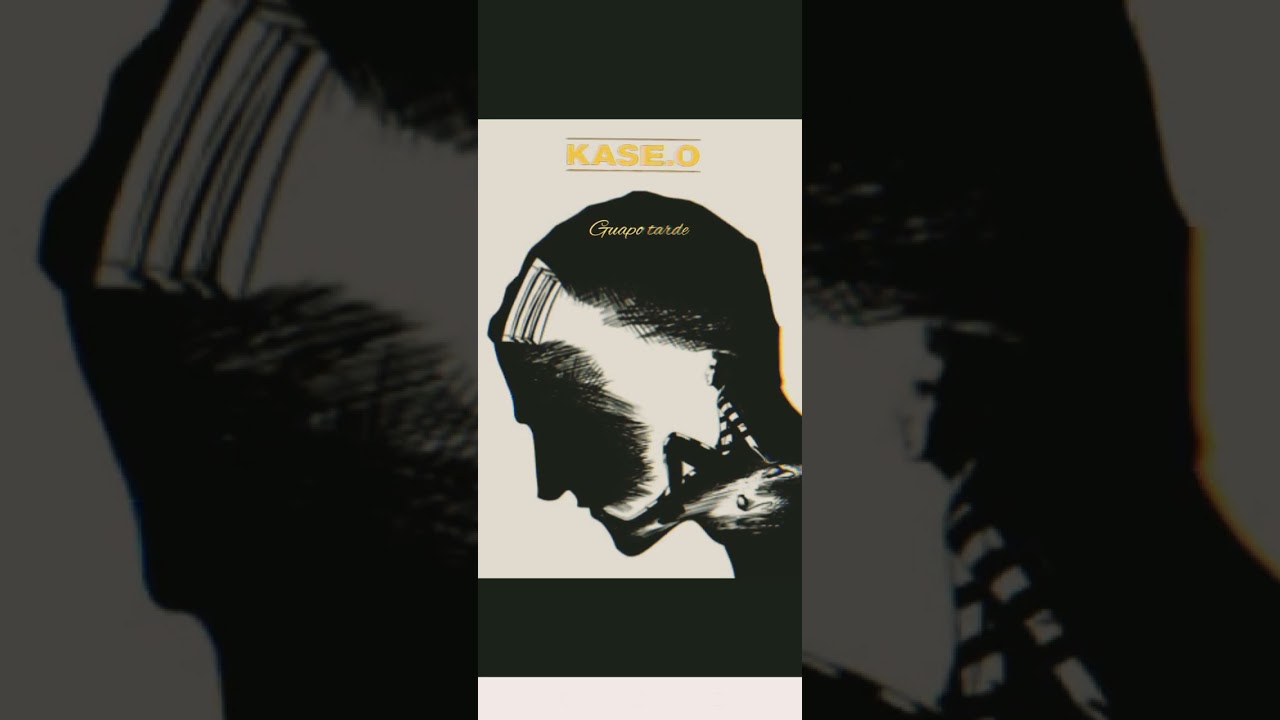 -Guapo tarde:Kase.o (Slowed)
