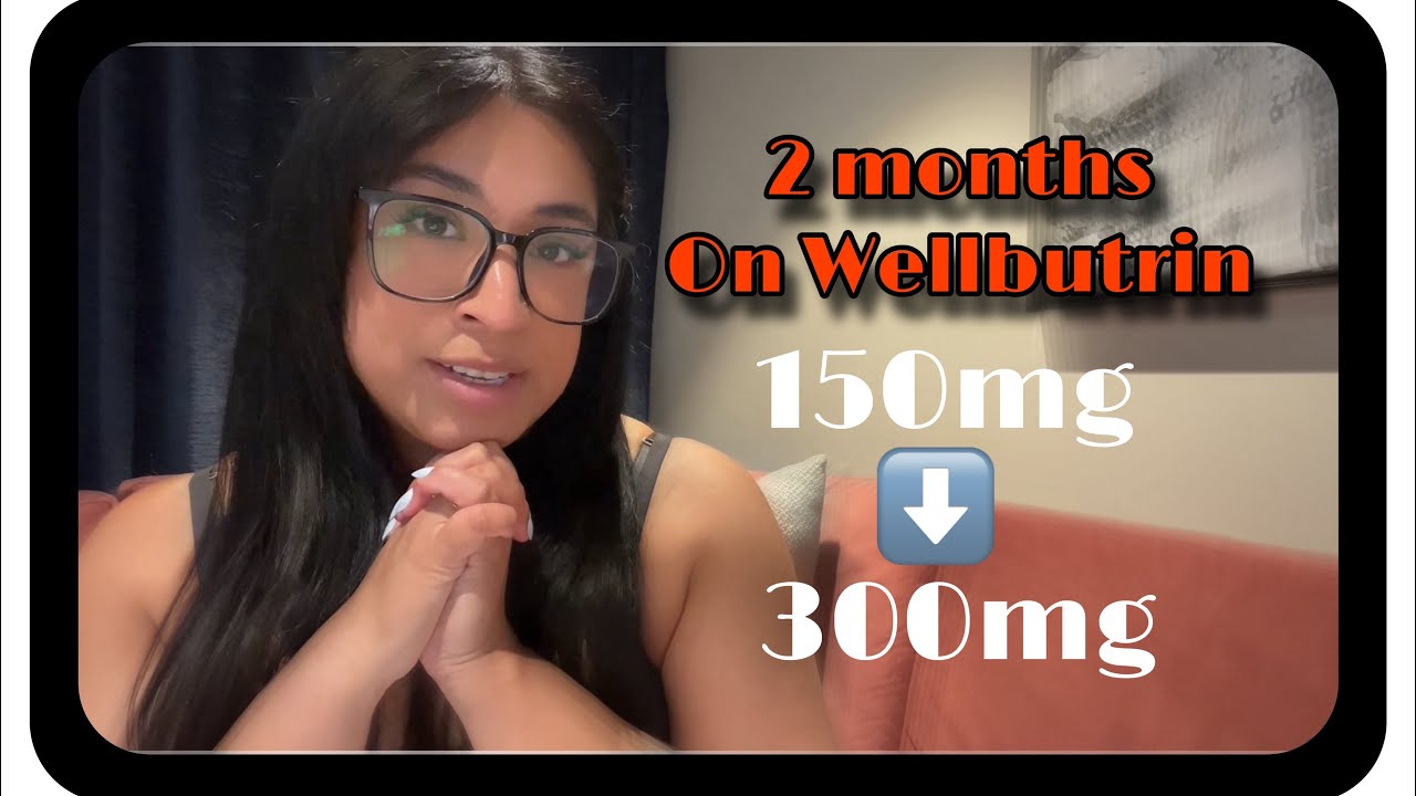 2 Months on Wellbutrin