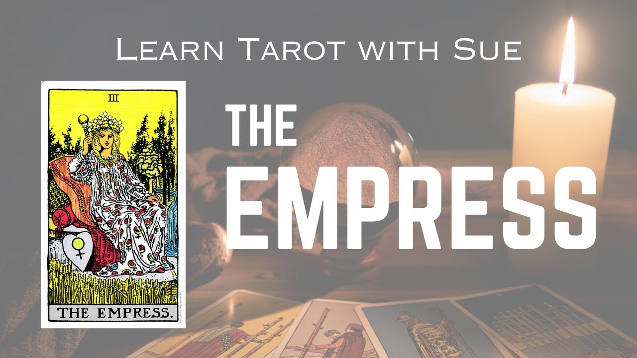 Learn The Empress Tarot Card