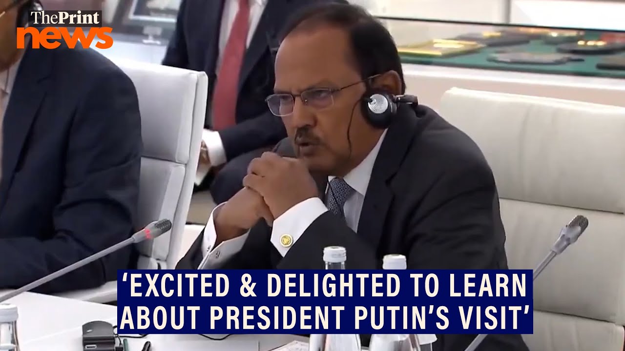 ‘Excited & delighted to learn about President Putin's visit to India,’ says NSA Ajit Doval in Russia