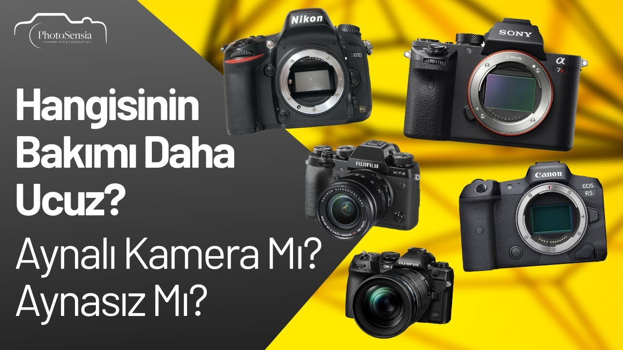 Hangisinin Bakımı Daha Ucuz? Aynalı Kamera Mı? Aynasız Mı?