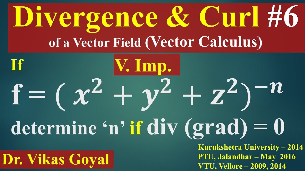 Divergence & Curl #6 of a Vector Field in Hindi (V. Imp) | Vector Calculus | Engineering Mathematics