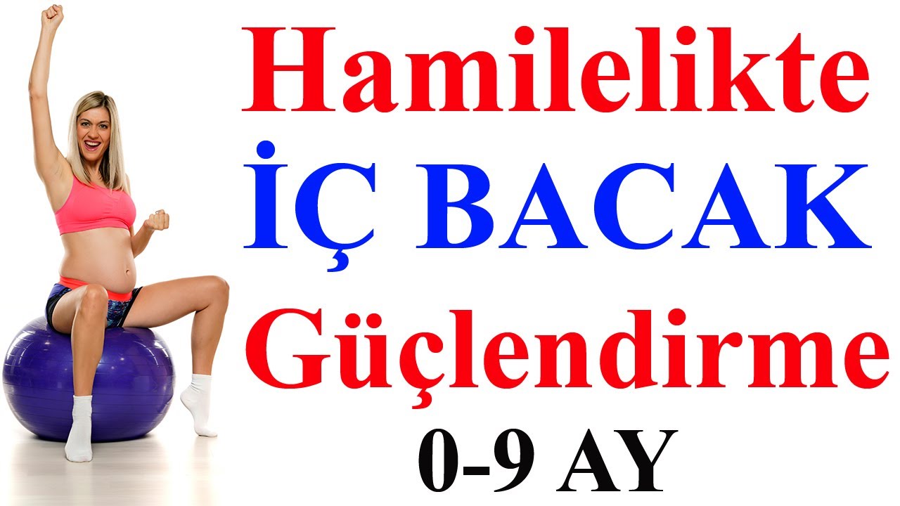 Hamilelikte İç Bacak Güçlendirme (0-9 AY )