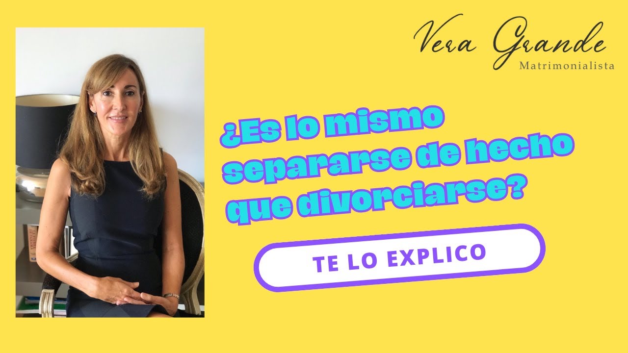 Diferencias Legales Separación o Divorcio en España Vera Grande Abogada de familia divorcios Madrid