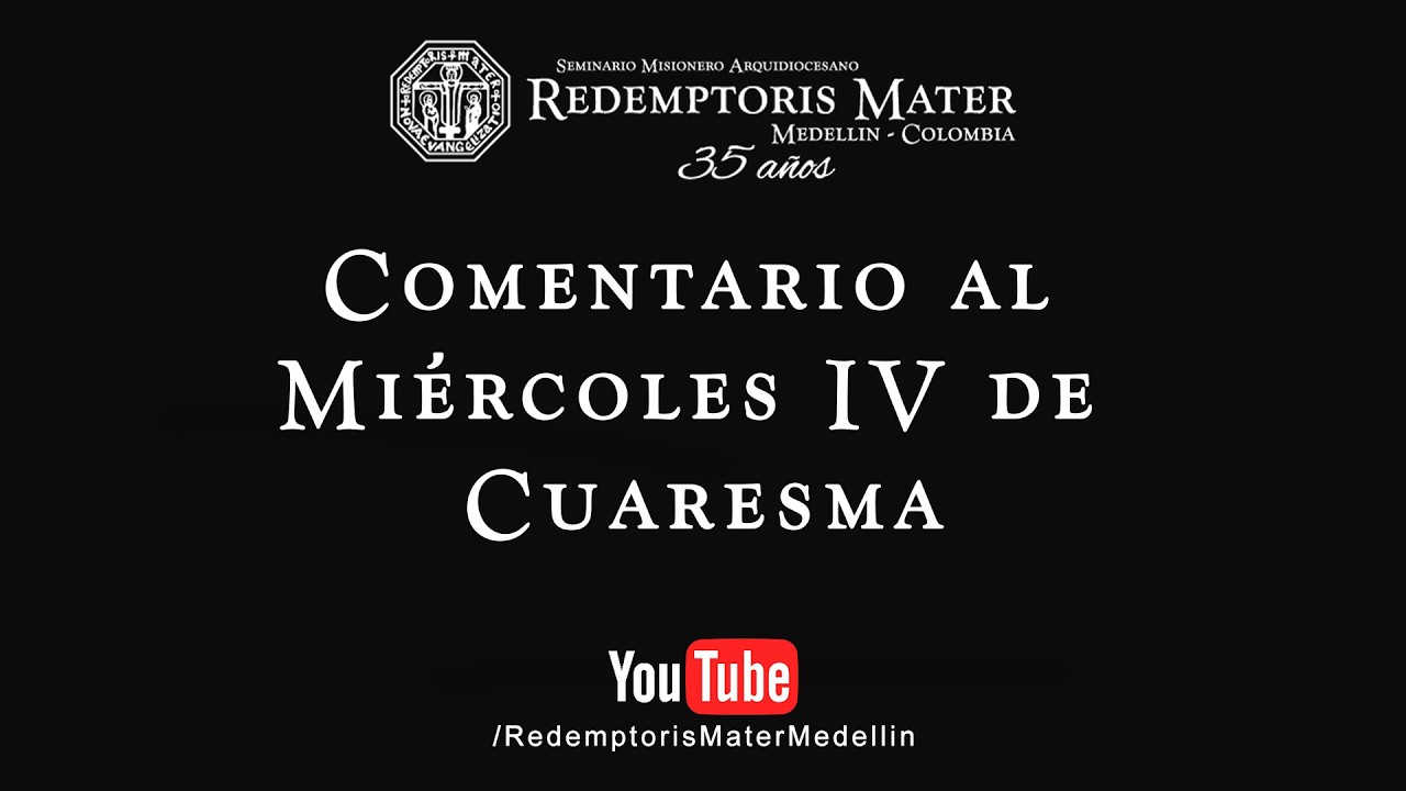 Comentario al Miércoles IV de Cuaresma