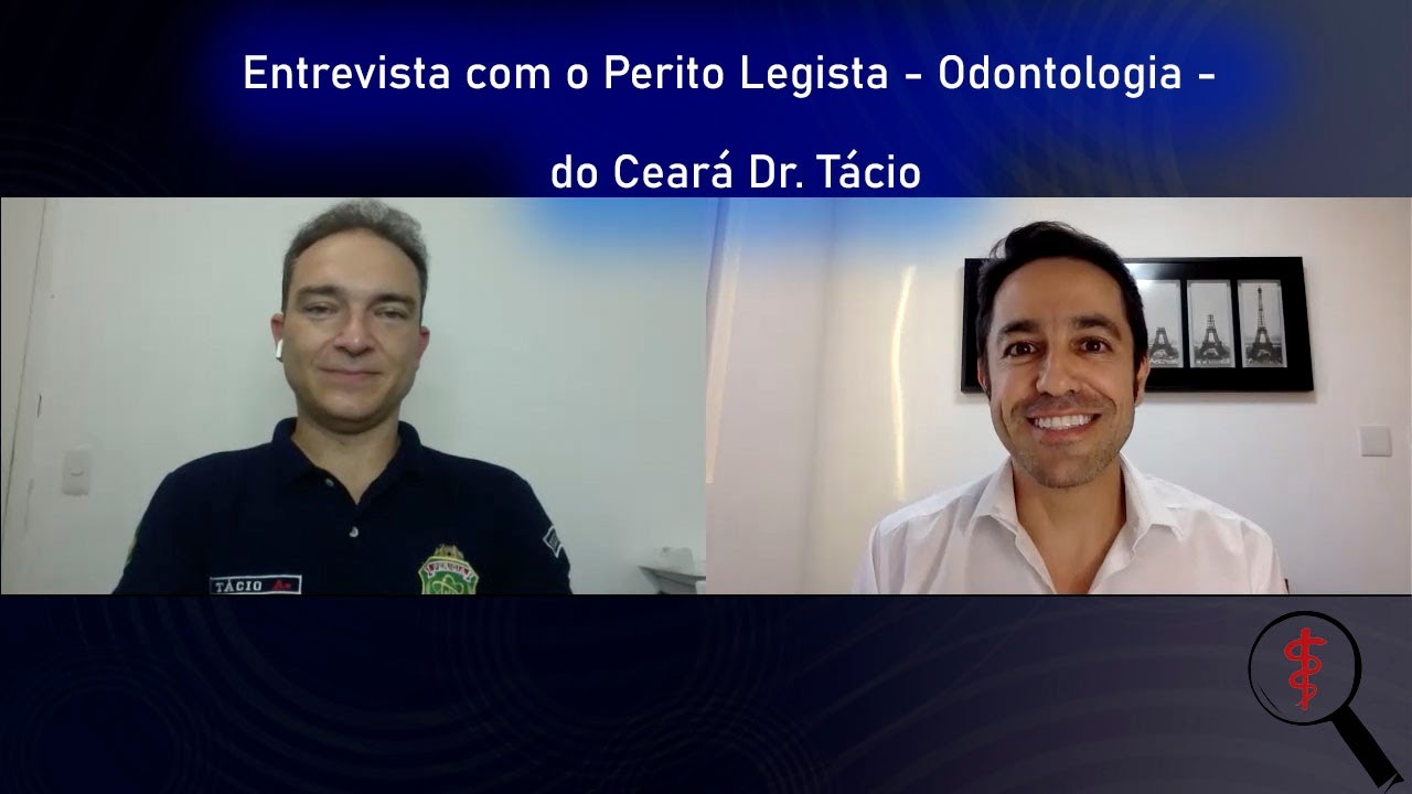 Entrevista com o Perito Legista - Odontologia do Ceará Dr. Tácio Bezerra