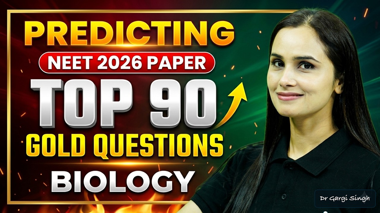 Top 90 Gold Questions | Most Expected NEET Biology Questions | NEET 2026 | Dr Gargi