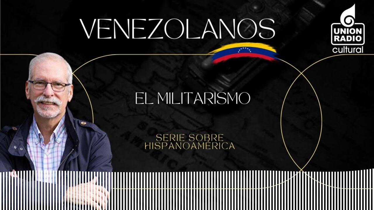 EP.6 El Militarismo | Venezolanos con Rafael Arráiz