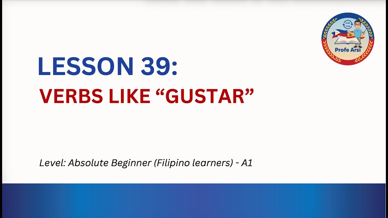 Spanish for Filipinos | Lesson 39: VERBS LIKE 