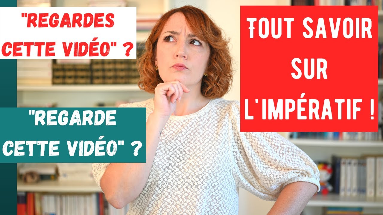 Tout savoir sur l'impératif !