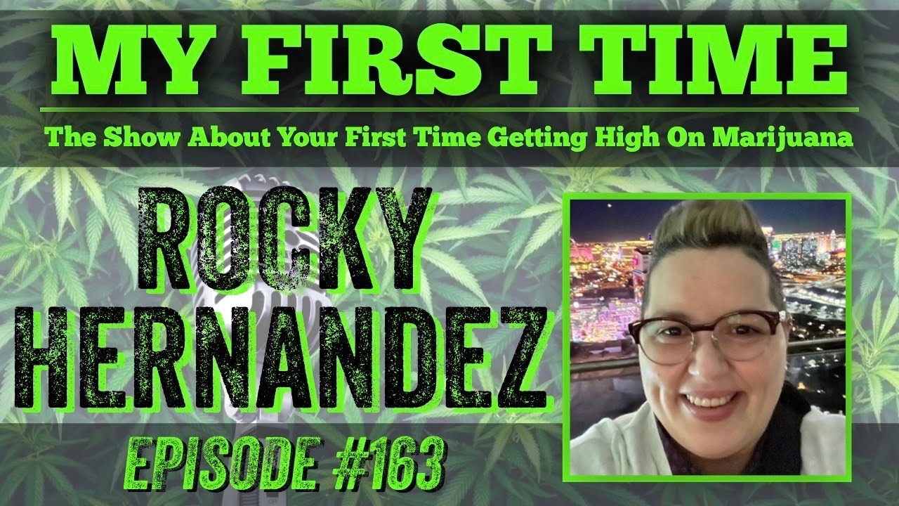 My First Time Ep #163 | ROCKY HERNANDEZ