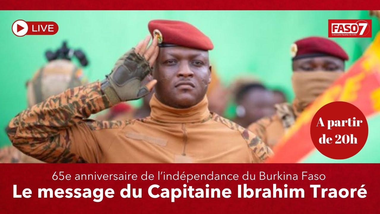 65e anniversaire de l&rsquo;ind&eacute;pendance du Burkina Faso : Le message du Capitaine Ibrahim Traor&eacute;