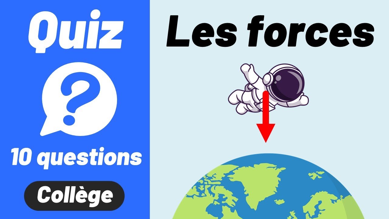 Les forces 🔟/🔟 Quiz | Physique | Collège