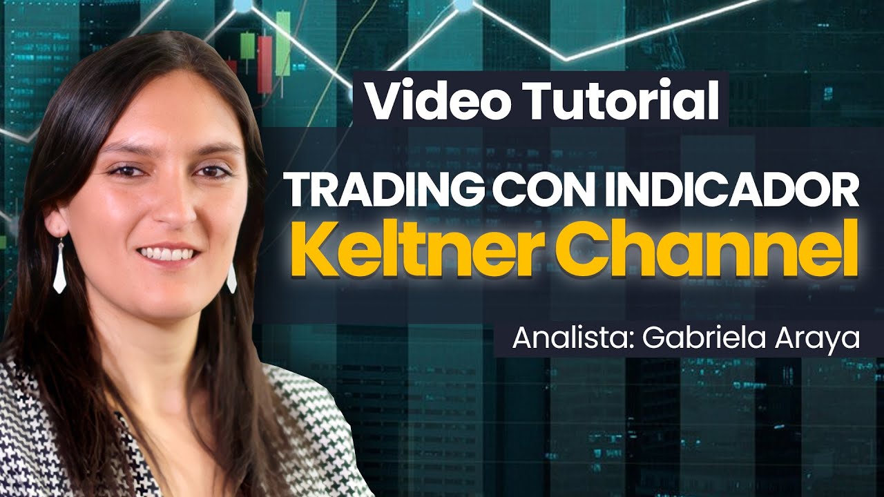 📌Video Tutorial: Indicador Keltner Channel - Aprende cómo utilizarlo en tu trading.