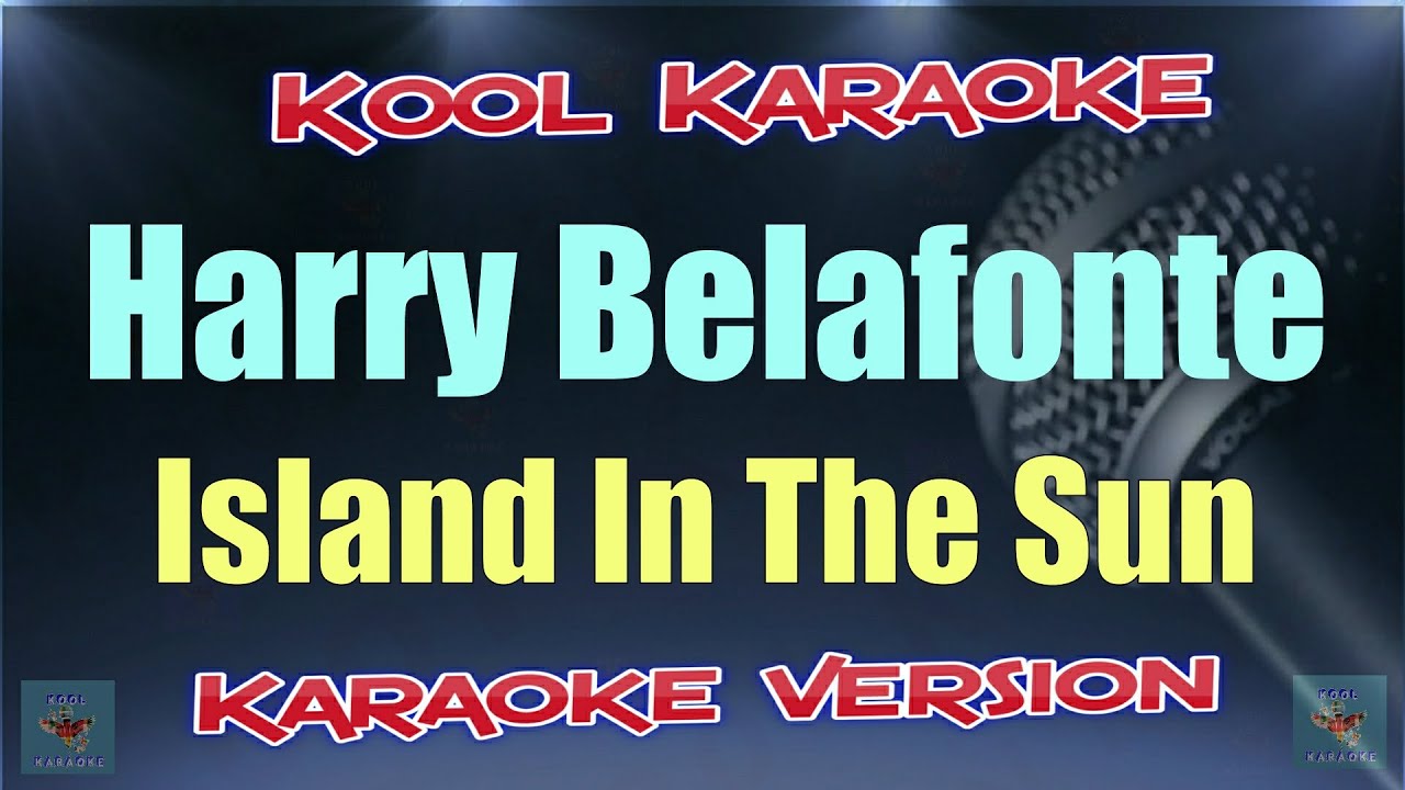Harry Belafonte - Island In The Sun (karaoke version) VT
