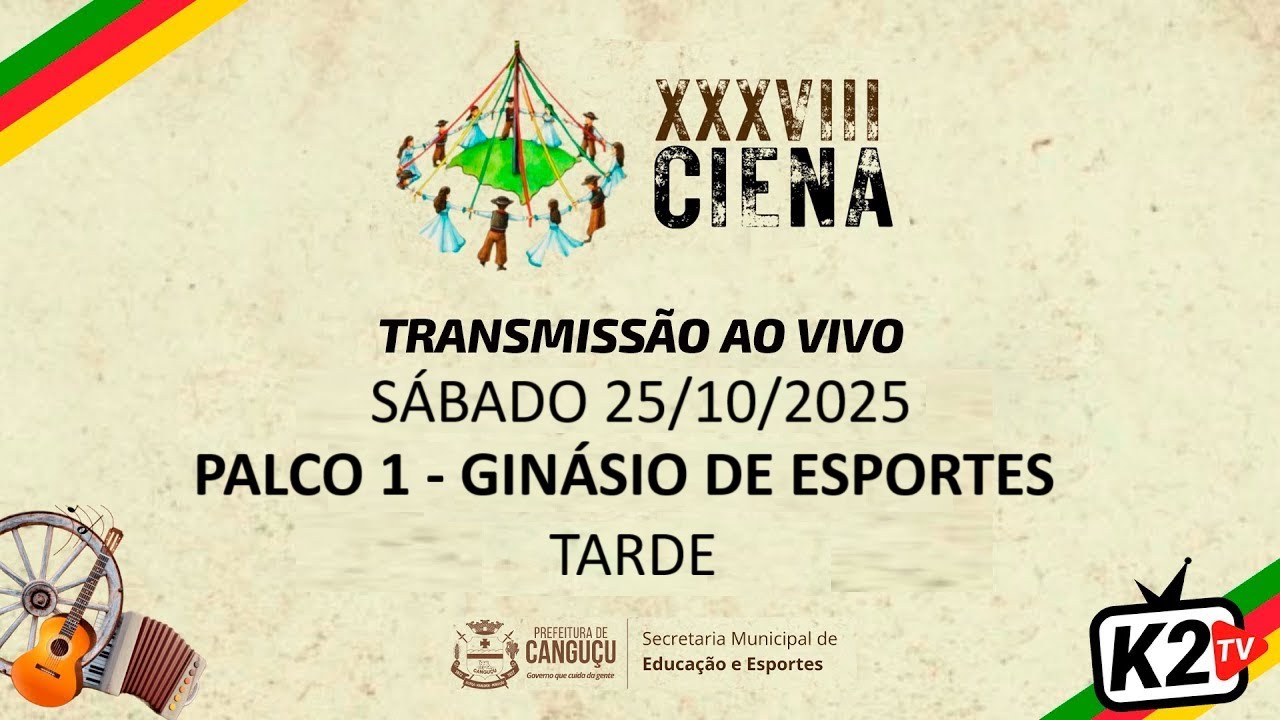 38&ordf; CIENA - PALCO 1 (GIN&Aacute;SIO DE ESPORTES) | S&Aacute;BADO 25/10/2025 (TARDE) - CANGU&Ccedil;U RS