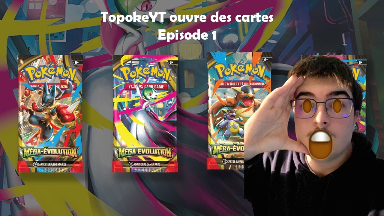 TopokeYT ouvre des cartes épisode 1