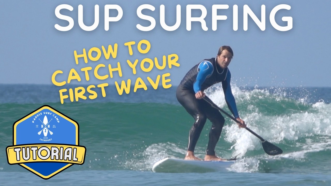 TUTO #3  - SUP SURFING : HOW TO CATCH YOUR FIRST WAVE 🏄‍♂️🌊