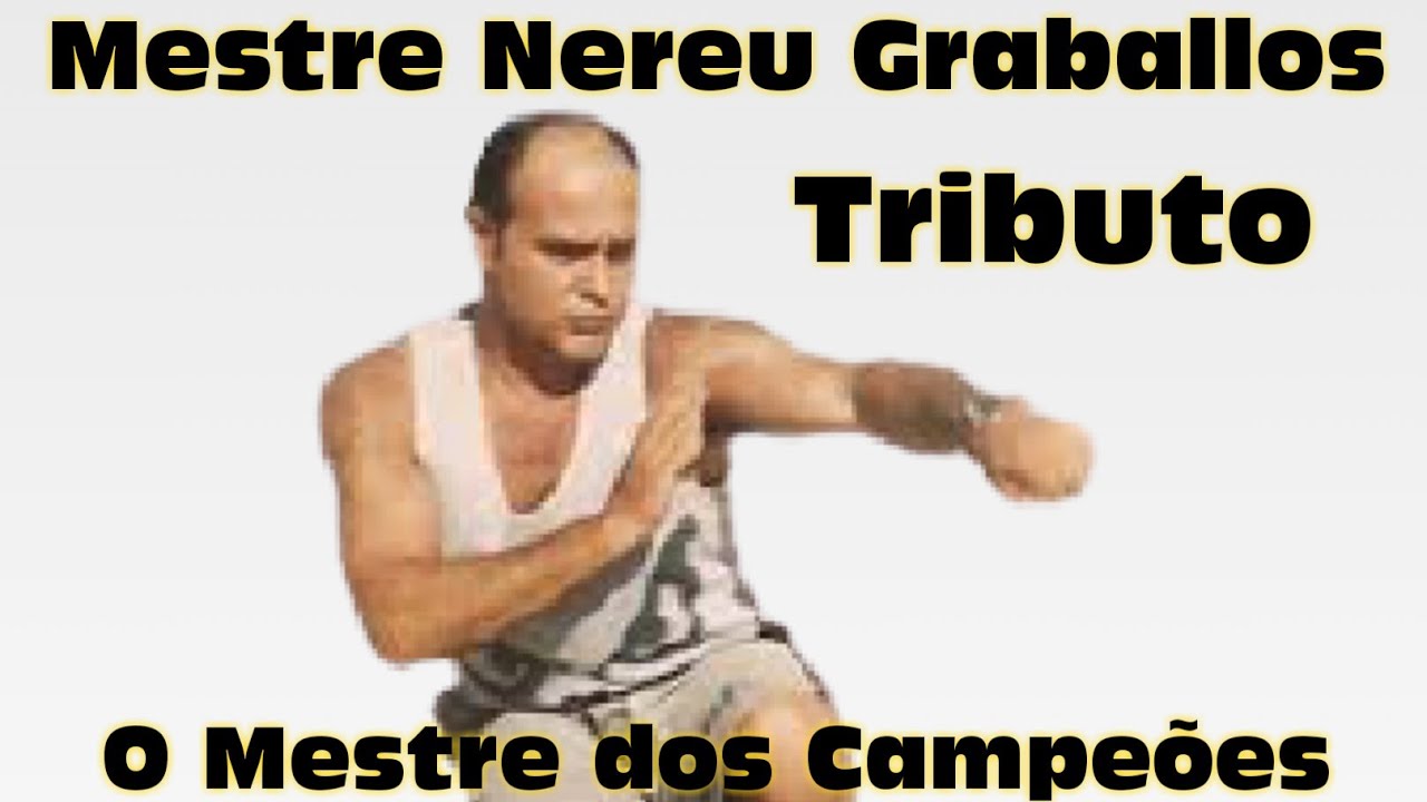 Mestre Nereu Graballos / Tributo ao Mestre dos Campeões!!!