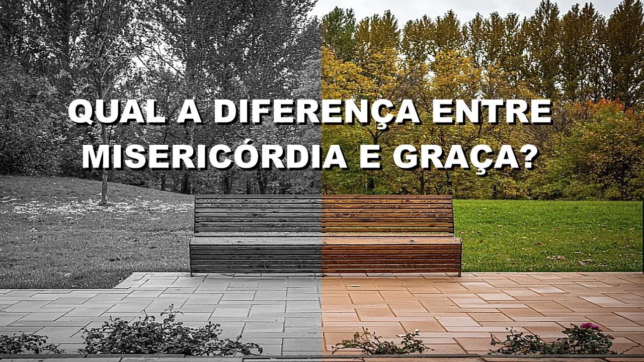 #2604 Qual a diferença entre misericórdia e graça?