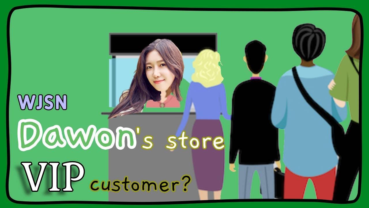 [ENG SUB] Who is the VIP member of WJSN Dawon's store?