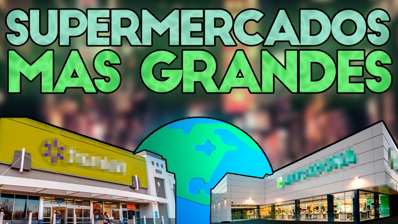 🌎🛒 Los 5 SUPERMERCADOS mas GRANDES del MUNDO (2026)