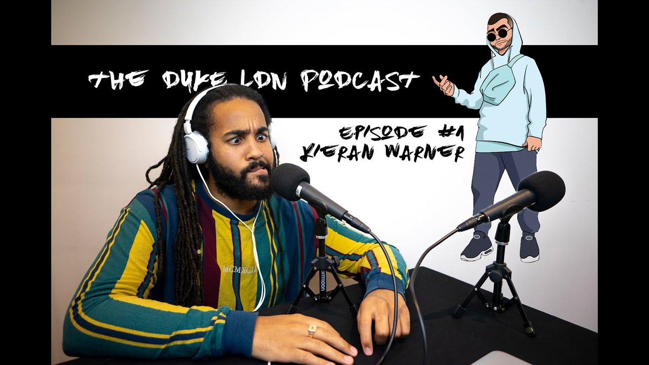 The Duke LDN Podcast - Episode #1 - Kieran Warner